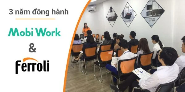 mobiwork-va-ferroli-3-nam-dong-hanh-tren-chang-duong-hien-dai-hoa-he-thong-phan-phoi-1