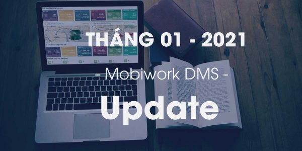 mobiwork-dms-update-thang-1-2021