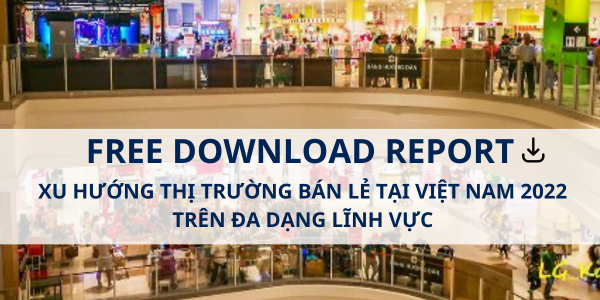 Repost Xu hướng thị trường bán lẻ tại Việt Nam năm 2022
