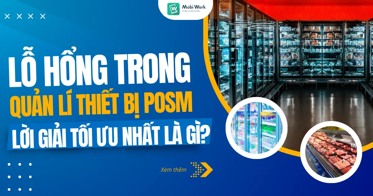 Những Lỗ Hổng Trong Quản Lý Thiết Bị POSM