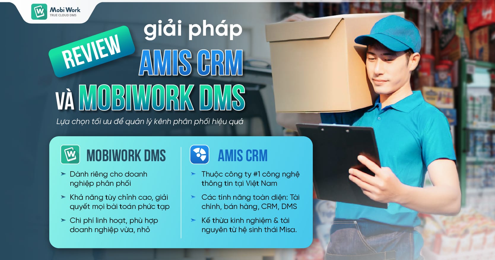 So sánh phần mềm MobiWork DMS và Misa Amis CRM