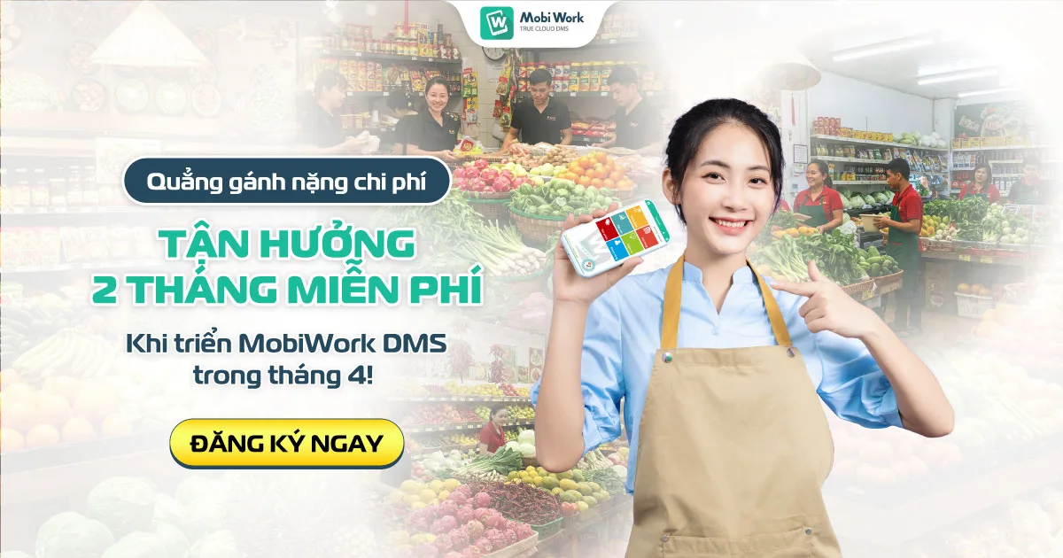 uu-dai-nhan-doi-tiet-kiem-vuot-troi-khi-trien-khai-mobiwork-dms-dip-30-4-1