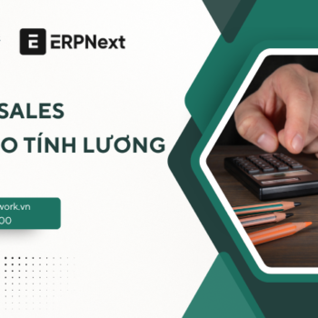 Từ Quản lý KPIs Sales trên MobiWork DMS đến Tính lương tự động trên ERPNext: Quy trình liền mạch cho Doanh nghiệp phân phối