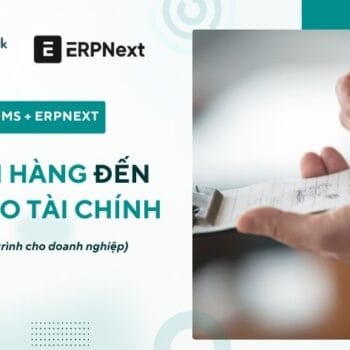 Từ Đơn Hàng Trên MobiWork DMS Đến Báo Cáo Tài Chính Chính Xác Trên ERPNext: Tự Động Hóa Quy Trình Cho Doanh Nghiệp Vừa và Lớn