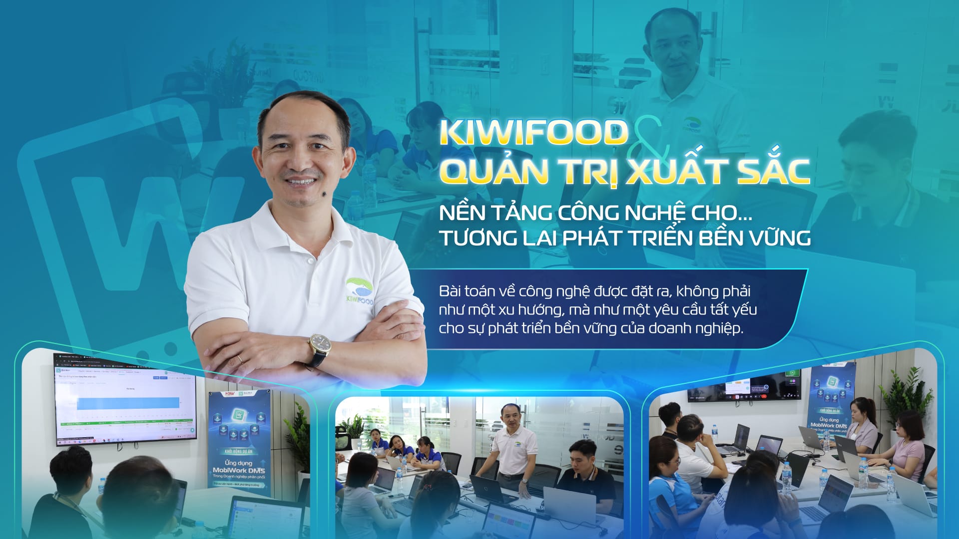 KiwiFood và “Quản trị xuất sắc”: Nền tảng công nghệ cho mục tiêu phát triển bền vững