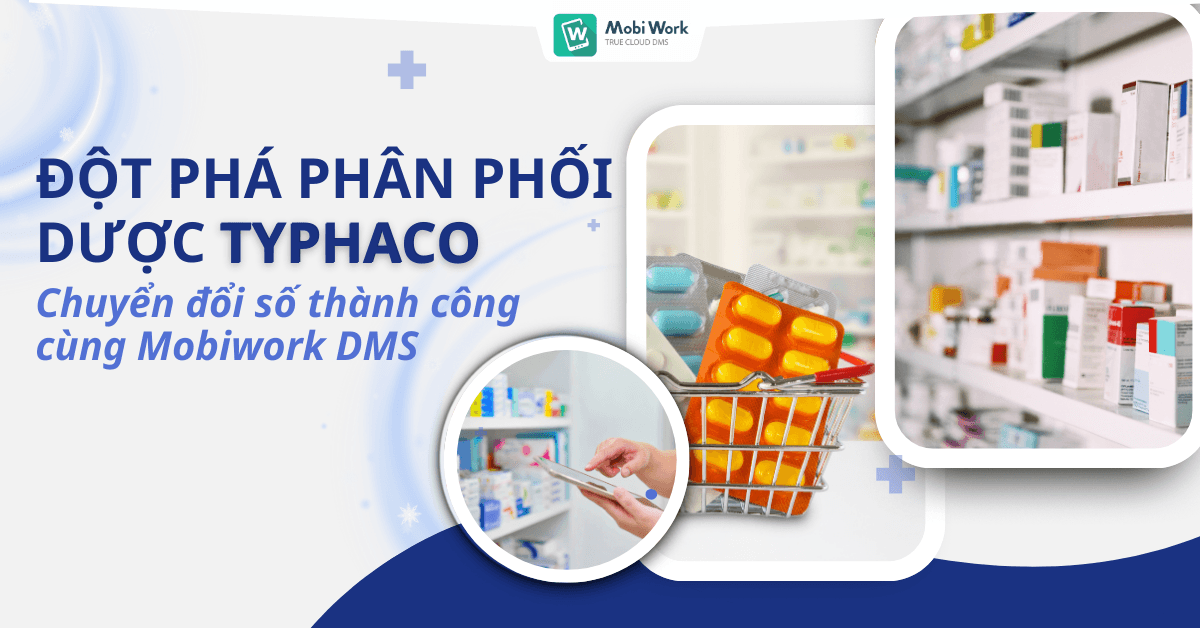 Dược Typhaco và Mobiwork DMS