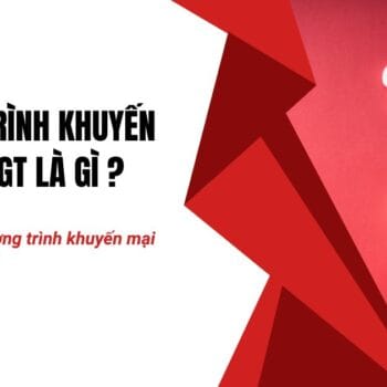 Chương trình khuyến mại kênh GT là gì?